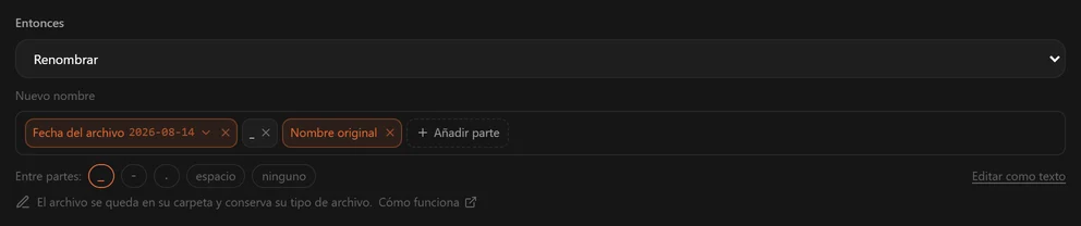 La acción Renombrar con Fecha del archivo, un guion bajo y Nombre original como partes del nombre nuevo, y debajo las opciones de Entre partes