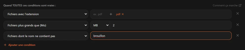 Trois lignes de conditions : extension .pdf, plus de 2 Mo, et nom ne contenant pas brouillon