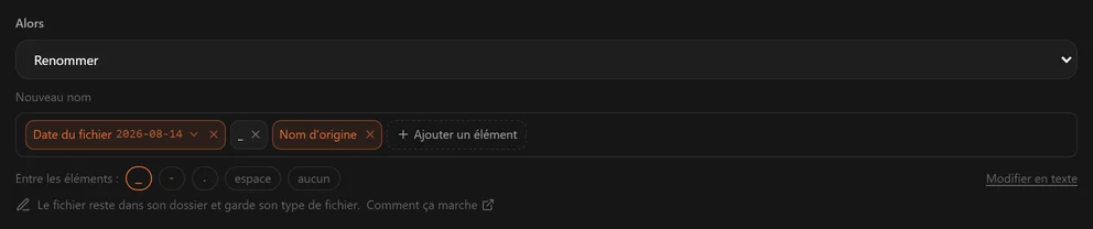 L'action Renommer avec Date du fichier, un tiret bas et Nom d'origine comme éléments du nouveau nom, et en dessous les choix pour Entre les éléments